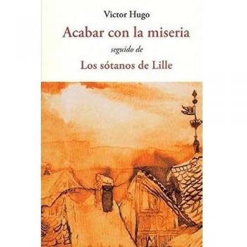 ACABAR CON LA MISERIA - Victor Hugo