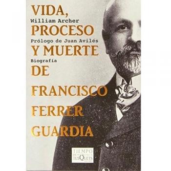 Vida, proceso y muerte de Francisco Ferrer Guardia