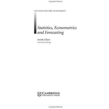 Estadísticas, Econometría y Pronósticos: Las Conferencias Stone en Economía de Arnold Zellner