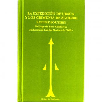 La expedición de Ursúa y los crímenes de Aguirre - Robert Southey