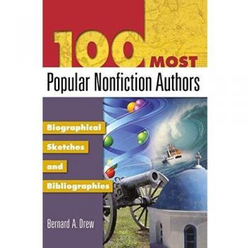 100 Autores de No Ficción Más Populares: Bosquejos Biográficos y Bibliografías