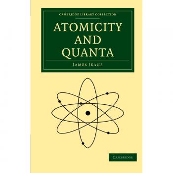 Colección de Biblioteca de Cambridge - Ciencias Físicas: Atomicidad y Cuanta (Tapa Blanda)