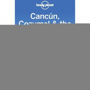 Lonely Planet Cancun, Cozumel & Yucatan Travel Guide - 6th Edition