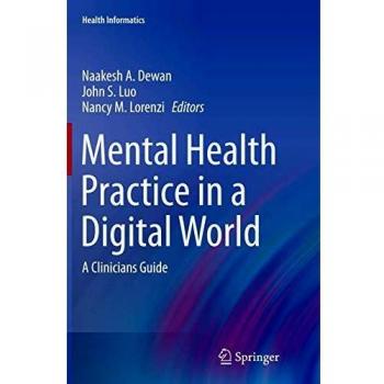 Mental Health Practice in a Digital World: A Clinicians Guide