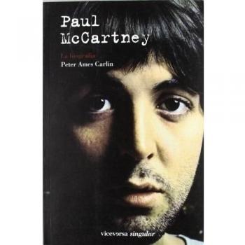 Paul McCartney: La biografía - Peter Ames Carlin