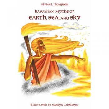 Hawaiian Myths of Earth, Sea and Sky