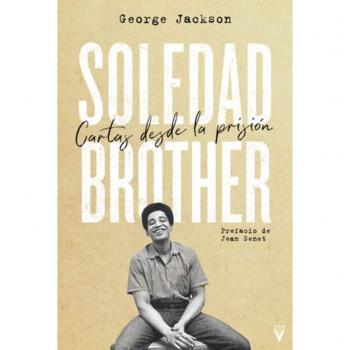 Soledad Brother: Cartas desde la prisión - George L. Jackson