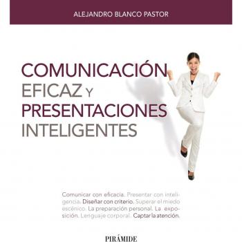 Comunicación eficaz y presentaciones inteligentes