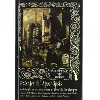 Paisajes del Apocalipsis: antología de relatos sobre el final de los tiempos