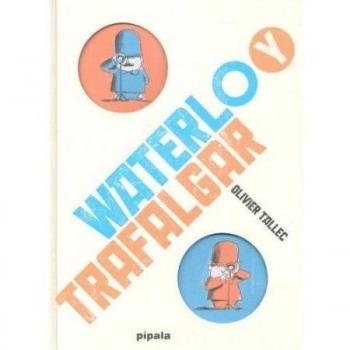Waterloo y Trafalgar - Tallec Oliver