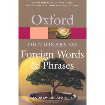 Oxford Dictionary of Foreign Words and Phrases 2/e