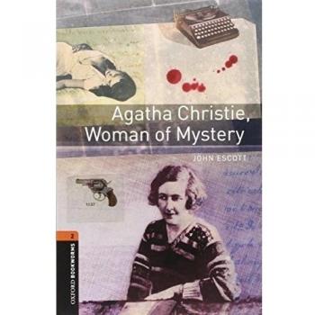 Oxford Bookworms Library 2. Agatha Christie, Woman Of Mystery