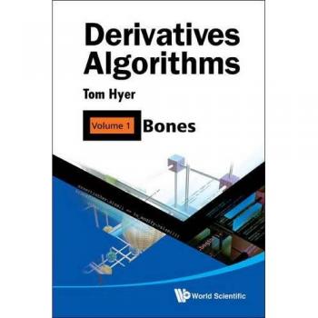 Derivatives Algorithms - Volume 1: Bones (Advanced Financial Modeling Techniques)