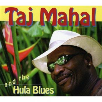 Taj Mahal and the Hula Blues - Taj Mahal