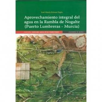 Aprovechamiento Integral del Agua en la Rambla de Nogalte