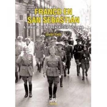 Franco en San Sebastián: A través de la prensa guipuzcoana