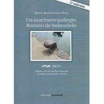 Un marinero gallego: Ramón de Sobradelo