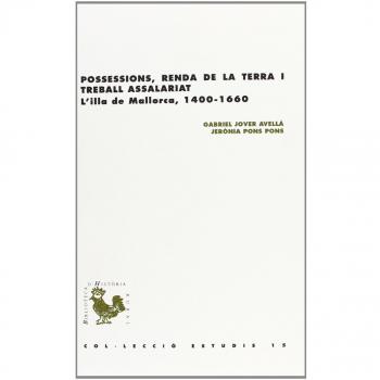 Possessions, renda de la terra i treball assalariat: L'illa de Mallorca, 1400-1660