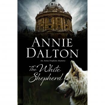 The White Shepherd: A dog mystery set in Oxford: 1