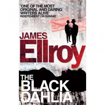 La Dalia Negra: Primer libro de la clásica serie de crímenes L.A. Quartet