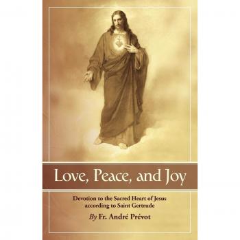 Love, Peace and Joy: Devotion to the Sacred Heart of Jesus