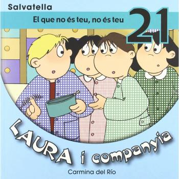 Laura i companyia 21: El que no és teu,no és teu