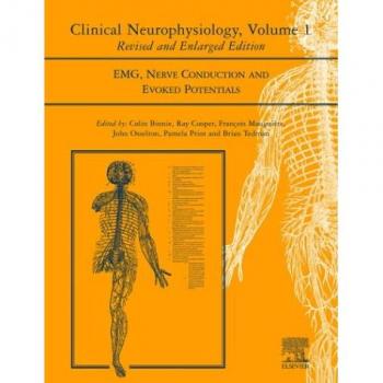 Clinical Neurophysiology: EMG, Nerve Conduction and Evoked Potentials, Volume 1, 2e: v. 1