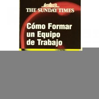 Como formar un equipo de trabajo