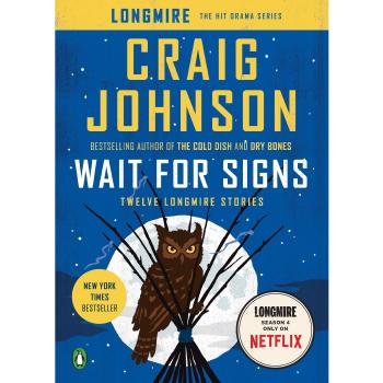 Wait for Signs: Twelve Longmire Stories