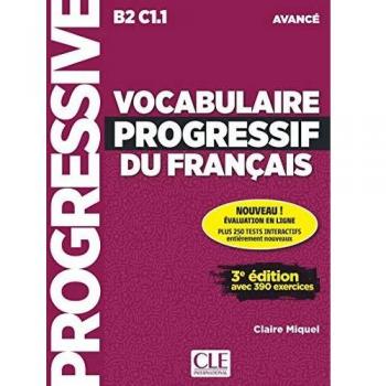 Vocabulaire progressif du français. Avancé. Per le Scuole superiori: Avec 390 exercices