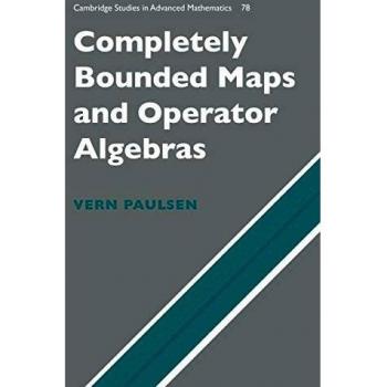 Mapas Completamente Acotados y Álgebras de Operadores (Estudios de Cambridge en Matemáticas Avanzadas, Volumen 78) - Tapa Dura