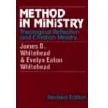 Revised Theological Reflection Method for Christian Ministry by Evelyn Eaton Whitehead