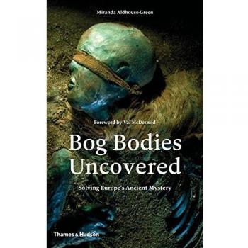 Bog Bodies Uncovered: Solving Europe's Ancient Mystery