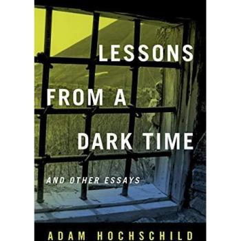 Hardcover Essays Collection: Lessons from a Dark Time by Adam Hochschild