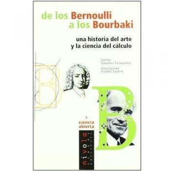 De los Bernoulli a los Bourbaki. Una historia del arte y la ciencia del cálculo: 9