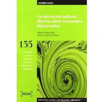 EJECUCION JUDICIAL DIRECTA SOBRE INMUEBLES HIPO, LA - Obón Díaz, A. / Gutiérrez Alonso, D.