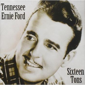 Sixteen Tons - Tennessee Ernie Ford