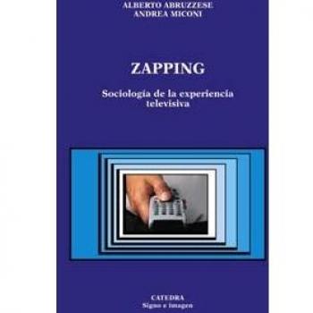 Zapping: Sociología de la experiencia televisiva