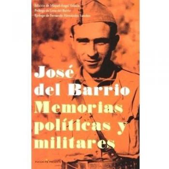 José Del Barrio. Memorias Políticas Y Militares