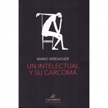 Un intelectual y su carcoma - Mario Verdaguer