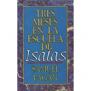 Tres Meses en la Escuela de Isaías - Edición en Tapa Blanda