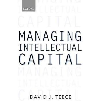 Managing Intellectual Capital: Organizational and Strategic Insights - Oxford University Press Edition