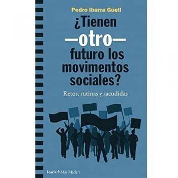 Tienen -otro- futuro los movimientos sociales?: Retos, rutinas y sacudidas: 167