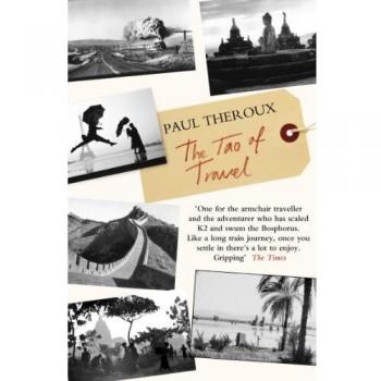 El Tao del Viaje - Paul Theroux