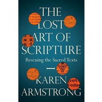 The Lost Art of Scripture: Rescuing the Sacred Texts