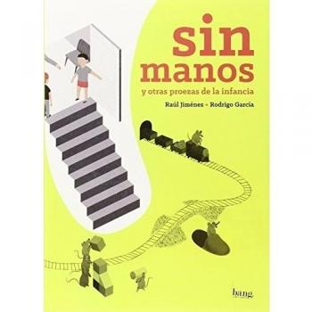 Sin Manos: y otras proezas de la infancia