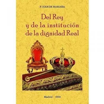 Del Rey y De la institución De La Dignidad Real