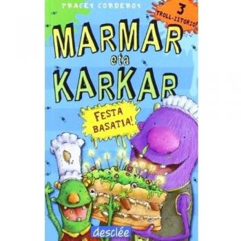 Marmar eta Karkar. Festa basatia!