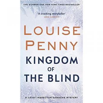 Reino de los Ciegos - Louise Penny (Inspector Jefe Gamache, Libro 14)