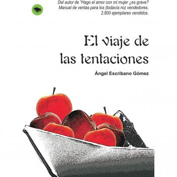 Libro El Viaje de las Tentaciones de Ángel Gómez Escribano - Novela contemporánea con elementos de aventura y reflexión